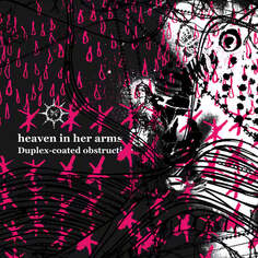 Виниловая пластинка Heaven In Her Arms - Duplex Coated Obstruction Denovali