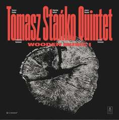 Виниловая пластинка Tomasz Stańko Quintet - Wooden Music I Astigmatic Records