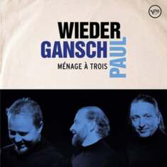 Виниловая пластинка Wieder Gansch Paul - Ménage A Trois Decca Records