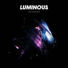 Виниловая пластинка The Horrors - Luminous XL Recordings
