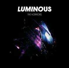 Виниловая пластинка The Horrors - Luminous XL Recordings