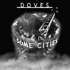 Виниловая пластинка Doves - Some Cities UMC Records