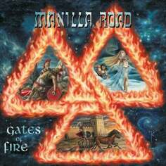 Виниловая пластинка Manilla Road - Gates of Fire High Roller