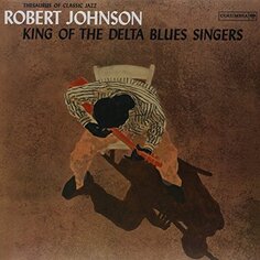 Виниловая пластинка Johnson Robert - King of the Delta Blues Singers