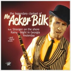 Виниловая пластинка Mr. Acer Bilk - The Legendary Clarinet Of Mr. Acker Bilk ZYX Music