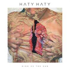 Виниловая пластинка Haty Haty - High As the Sun V2 Records