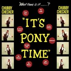 Виниловая пластинка Checker Chubby - It&apos;s Pony Time Waxtime
