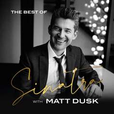Виниловая пластинка Dusk Matt - The Best Of Sinatra with Matt Dusk Agora S.A.