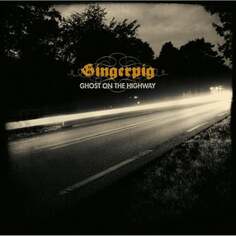 Виниловая пластинка Gingerpig - Ghost On the Highway MIG Music