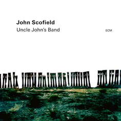 Виниловая пластинка Scofield John - Uncle John&apos;s Band ECM Records