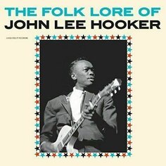 Виниловая пластинка Hooker John Lee - The Folk Lore Of John Lee Hooker Vinyl Lovers