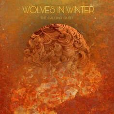 Виниловая пластинка Wolves In Winter - The Calling Quiet Argonauta Records