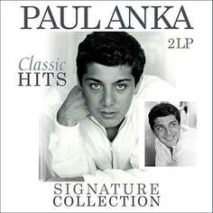 Виниловая пластинка Anka Paul - Classic Hits (Signature Collection Remastered 180 Gram) Vinyl Passion