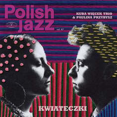 Виниловая пластинка Kuba Więcek Trio - Kwiateczki: Polish Jazz. Volume 87 Polskie Nagrania