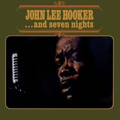 Виниловая пластинка Hooker John Lee - …And Seven Nights BMG Entertainment