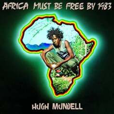 Виниловая пластинка Mundell Hugh - Africa Must Be Free By 1983 Greensleeves Records