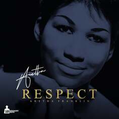 Виниловая пластинка Franklin Aretha - Respect Audio Anatomy