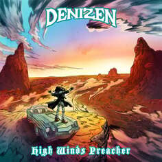Виниловая пластинка Denizen - High Winds Preacher Argonauta Records