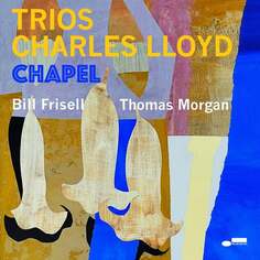 Виниловая пластинка Trios Charles Lloyd - Chapel Blue Note