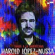 Виниловая пластинка Lopez-Nussa Harold - Timba a la Americana Blue Note Records