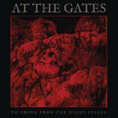 Виниловая пластинка At the Gates - To Drink From The Night Itself Century Media