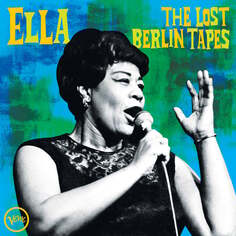 Виниловая пластинка Fitzgerald Ella - The Lost Berlin Tapes Verve