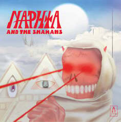 Виниловая пластинка Naphta And The Shamans - Naphta And The Shamans Astigmatic Records
