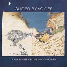 Виниловая пластинка Guided By Voices - Half Smiles Of The Decomposed Matador