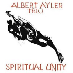 Виниловая пластинка Albert Ayler - Spiritual Unity Esp Disk