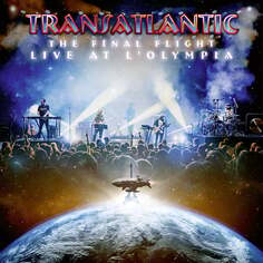 Виниловая пластинка Transatlantic - The Final Flight: Live At L&apos;Olympia Sony Music Entertainment