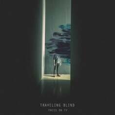 Виниловая пластинка Faces On TV - Traveling Blind Waste My Records