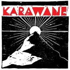 Виниловая пластинка Karawane - Karawane Excelsior