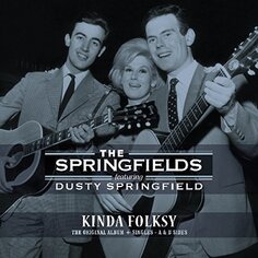 Виниловая пластинка Springfields Ft. Dusty Springfield - Kinda Folksy - Original Album + Singles a &amp; B Sides Vinyl Passion