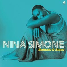 Виниловая пластинка Simone Nina - Ballads And Blues (+1 Bonus Track) (Limited) Waxtime