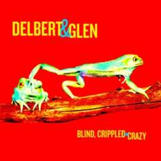 Виниловая пластинка McClinton Delbert - Blind Crippled and Crazy Ada