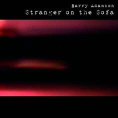 Виниловая пластинка Adamson Barry - Stranger On The Sofa Mute Records