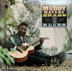 Виниловая пластинка Muddy Waters - Muddy, Brass &amp; the Blues Elemental Music