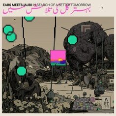 Виниловая пластинка EABS - EABS meets Jaubi: In Search of a Better Tomorrow Astigmatic Records