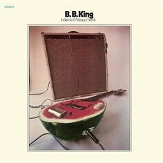 Виниловая пластинка B.B. King - Indianola Mississippi Seeds Elemental Music