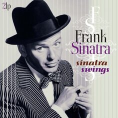 Виниловая пластинка Sinatra Frank - Sinatra Swings (Remastered) Vinyl Passion