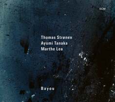 Виниловая пластинка Stronen Thomas - Bayou ECM Records