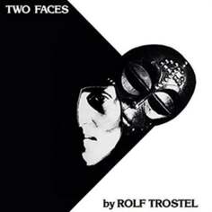 Виниловая пластинка Trostel Rolf - Two Faces Bureau B