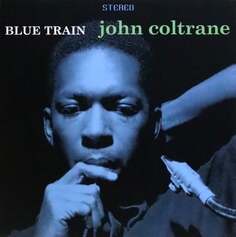 Виниловая пластинка Coltrane John - Blue Train Various Distribution