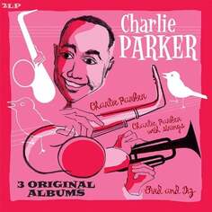 Виниловая пластинка Parker Charlie - 3 Original Albums Vinyl Passion