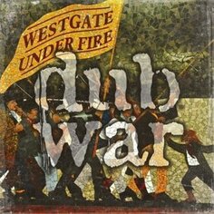 Виниловая пластинка Dub War - Westgate Under Fire Earache Records