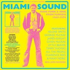 Виниловая пластинка Soul Jazz Records Presents - Miami Sound: Rare Funk &amp; Soul From Miami, Florida 1967-74