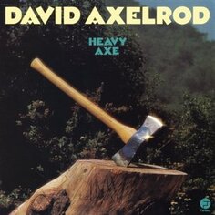 Виниловая пластинка Axelrod David - Heavy Axe Concord