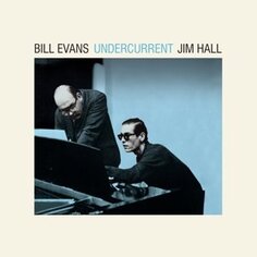 Виниловая пластинка Evans Bill - Undercurrent 20th Century Masterworks