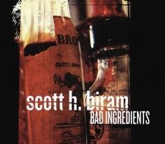 Виниловая пластинка Biram Scott H. - Bad Ingredients Bloodshot