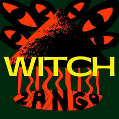 Виниловая пластинка Witch - Zango Pias Records
